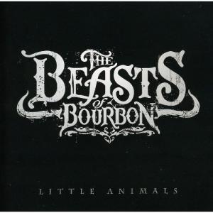 Beasts Of Bourbon - Little Animals [2007]