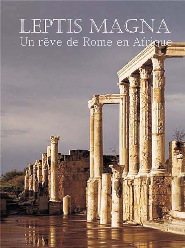 -.     / Leptis Magna. Un reve de Rome en Afrique (2010) SATRip 