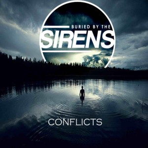 Buried By The Sirens - Conflicts (EP) (2012)