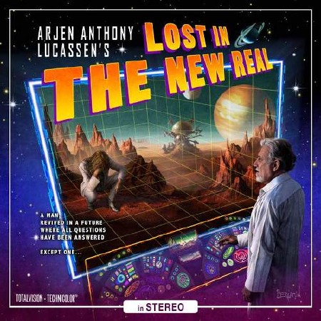 Arjen Anthony Lucassen - Lost In The New Real (2012)