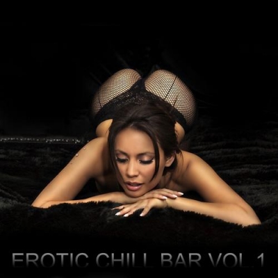 VA - Erotic Chill Bar Vol 1 (Sexy Lounge & Chill Out Explosion) (2012)