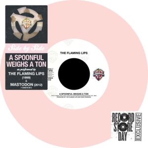 Mastodon & The Flaming Lips - A Spoonful Weighs A Ton (Split EP) (7" Vinyl) [2012]
