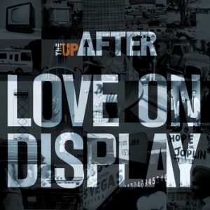 the UPAFTER  - Love On Display (2012)