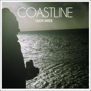 Coastline - Taken Under (2012)