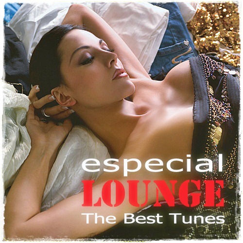VA - Especial Lounge. The Best Tunes (2012)