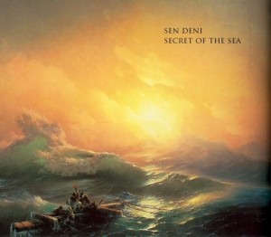 Sen Deni – Secret of the Sea [2012]