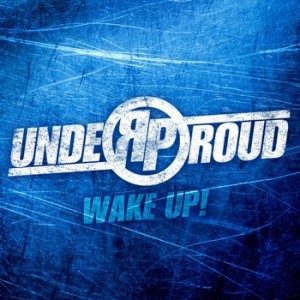 UNDER PROUD - Wake Up! (2012)