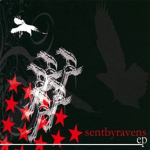 Sent By Ravens - Sent By Ravens [EP] (2007)
