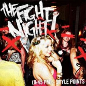 The Fight Night - (9:45PM) - Style Points (2011)