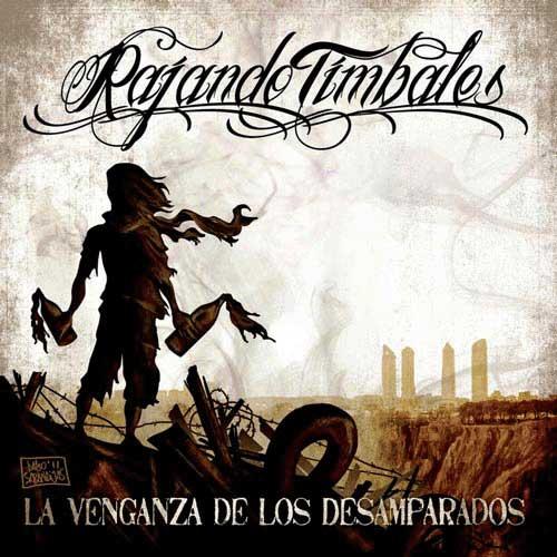 Rajando Timbales - La Venganza de los Desamparados (2011)