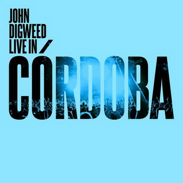 VA - John Digweed Live In Cordoba (2012)