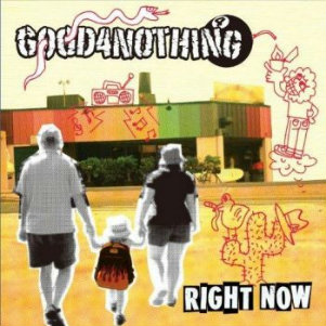 Good 4 Nothing - Right Now (EP) (2012)