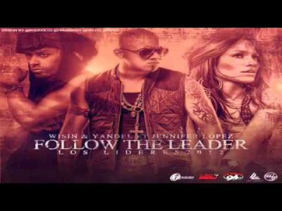 Wisin y Yandel ft.Jennifer Lopez - Follow The Leader (Spanglish) 2012