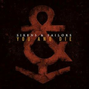 Sirens and Sailors - You And Die (Single) (2012)
