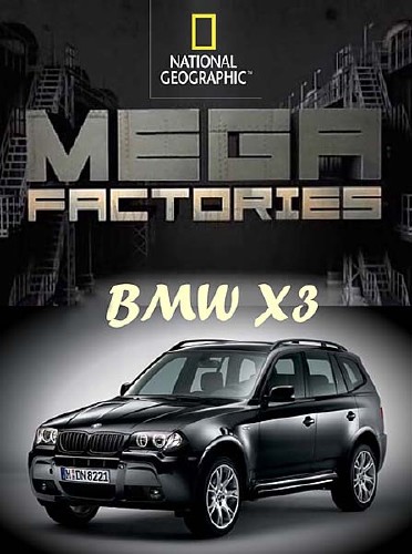 .  3 / Megafactories. BMW X3 (2011) SATRip