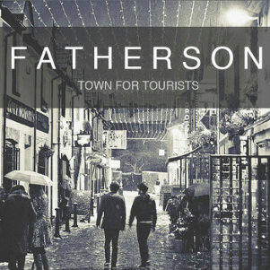 Fatherson - Town For Tourists (2011)