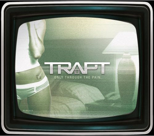 Trapt - Only Through the Pain (2008)