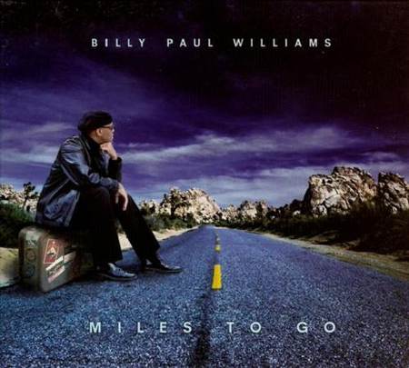 Billy Paul Williams - Miles To Go (2003)