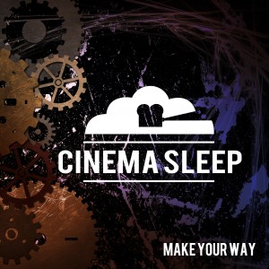 Cinema Sleep - Make Your Way (EP) (2012)