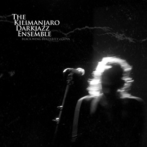 The Kilimanjaro Darkjazz Ensemble - Discography (2006-2011)