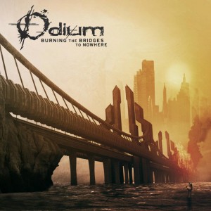 Odium - Burning the Bridges to Nowhere (2012)