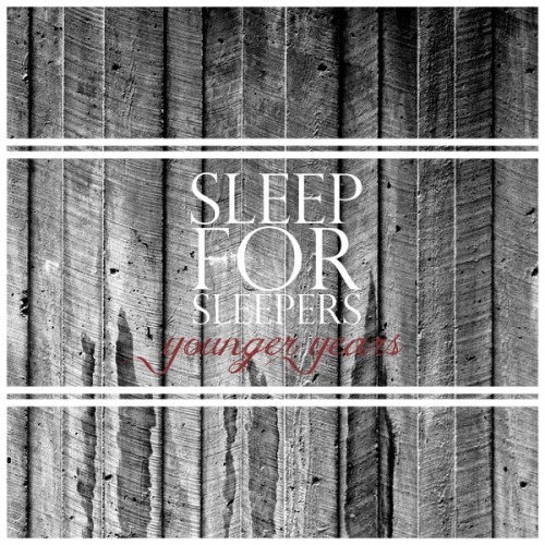 Sleep For Sleepers - Younger years (EP) (2012)