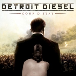 DETROIT DIESEL - Coup dEtat (2012)