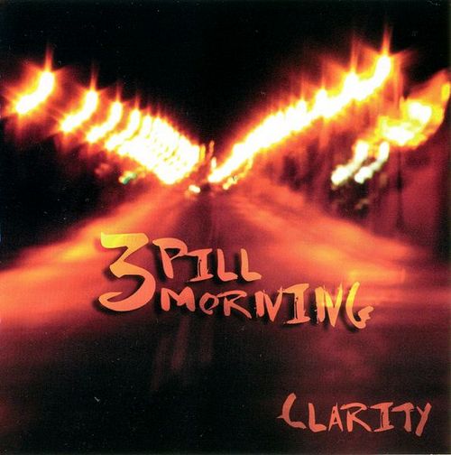3 Pill Morning - Clarity (2004)