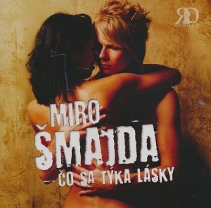 Miro Smajda - Co sa tyka lasky (2010)