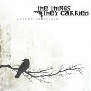 The Things They Carried - Attention Crisis [EP] (2009)