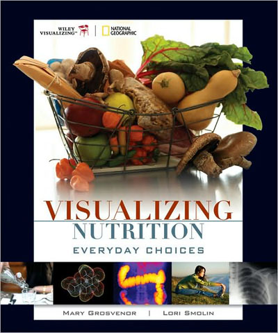 Visualizing Nutrition - Everyday Choices (1st Edition)