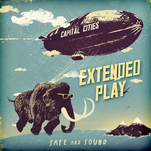 Capital Cities - Safe and Sound (EP) (2012)