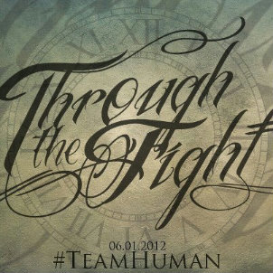 Through The Fight - #TeamHuman (New Song) (2012)