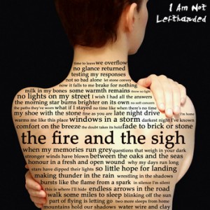 I Am Not Lefthanded - The Fire & The Sigh (2012)