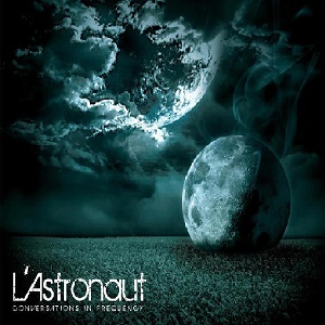 L’Astronaut - Conversations In Frequency (2012)