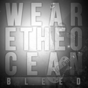 We Are The Ocean – Bleed (Single) (2012)