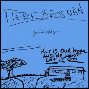 Fierce Brosnan - Good Luck Exploding (2012)
