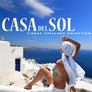 VA - Casa del Sol: Finest Chillout Selection (2012)