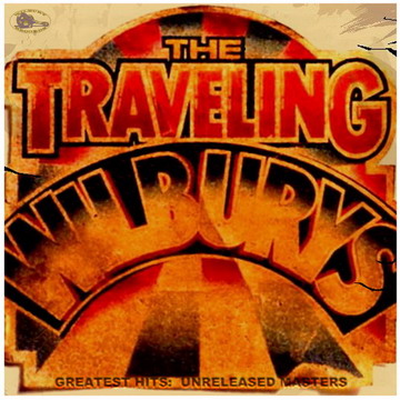 The Traveling Wilburys - Greatest Hits: Unreleased Masters (2012) FLAC 