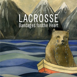 Lacrosse - Bandages For The Heart (2009)
