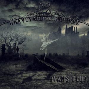Evans Blue - Graveyard of Empires (2012)