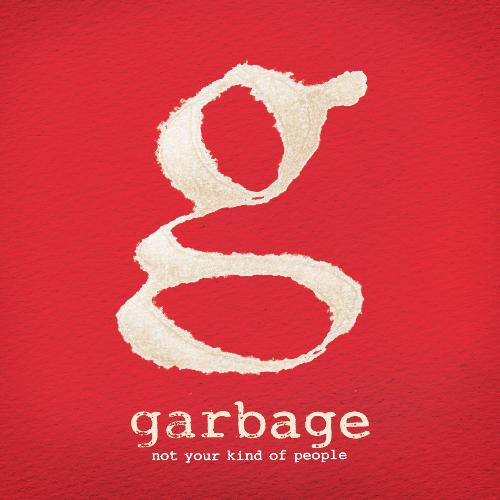 Garbage - Not Your Kind Of People [Deluxe Version] (2012)