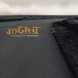 40 Grit - Nothing to Remember (2003)