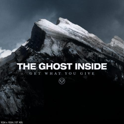 The Ghost Inside - Get What You Give (2012)